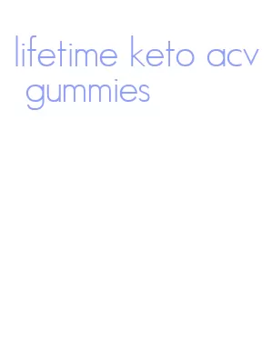 lifetime keto acv gummies
