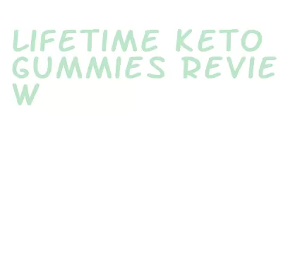 lifetime keto gummies review