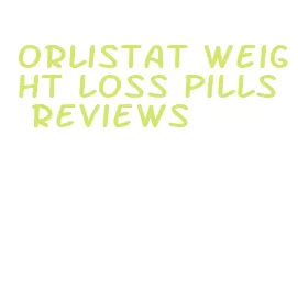 orlistat weight loss pills reviews