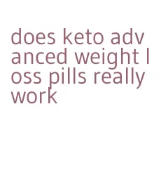 does keto advanced weight loss pills really work