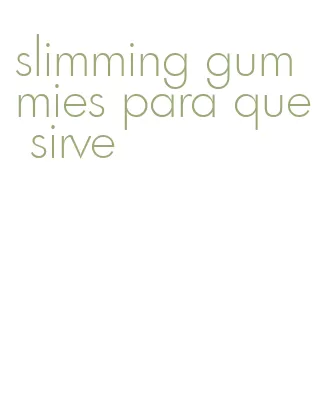 slimming gummies para que sirve