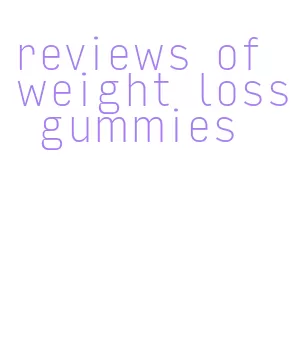 reviews of weight loss gummies