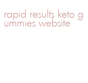 rapid results keto gummies website