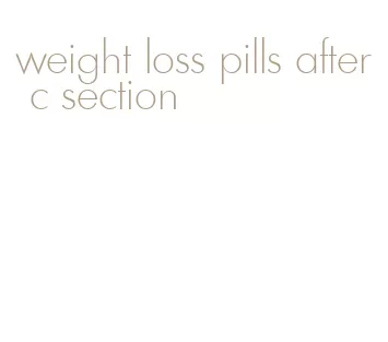 weight loss pills after c section