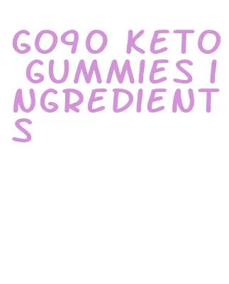 go90 keto gummies ingredients