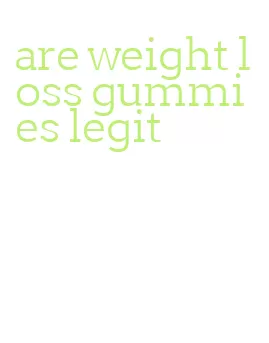 are weight loss gummies legit