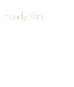 candy slim