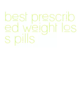 best prescribed weight loss pills