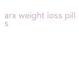 arx weight loss pills