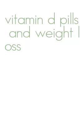 vitamin d pills and weight loss