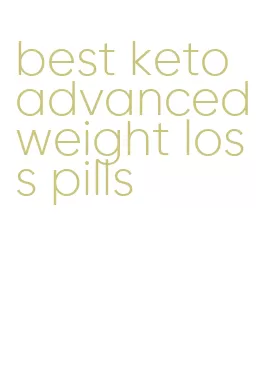 best keto advanced weight loss pills
