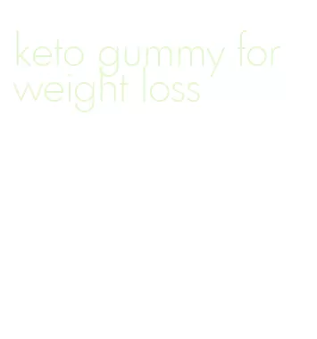 keto gummy for weight loss