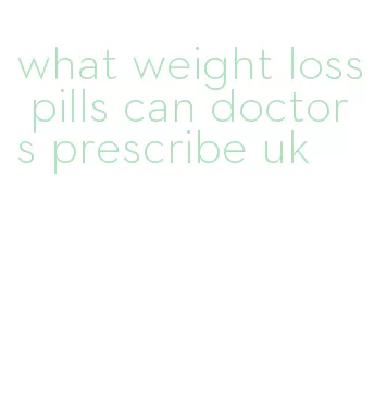 what weight loss pills can doctors prescribe uk
