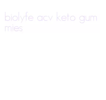 biolyfe acv keto gummies