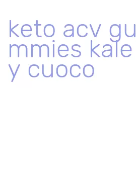 keto acv gummies kaley cuoco