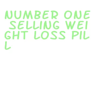 number one selling weight loss pill