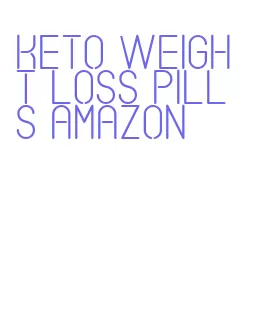 keto weight loss pills amazon