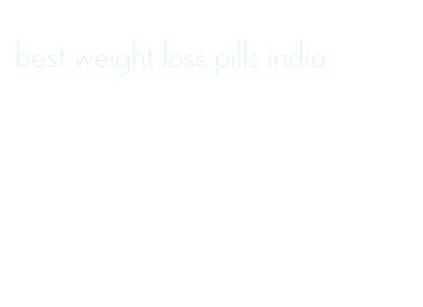 best weight loss pills india