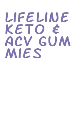lifeline keto & acv gummies