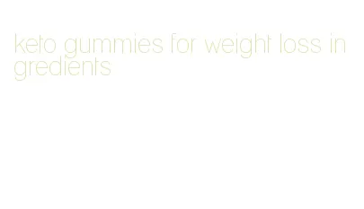 keto gummies for weight loss ingredients