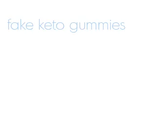 fake keto gummies