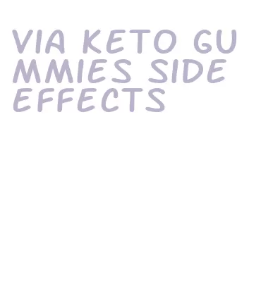 via keto gummies side effects