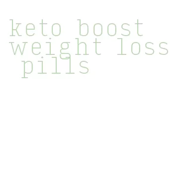 keto boost weight loss pills