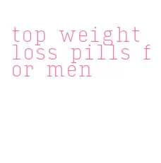 top weight loss pills for men