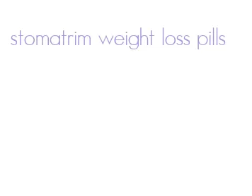 stomatrim weight loss pills