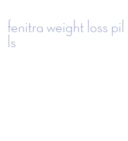 fenitra weight loss pills