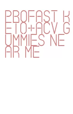 profast keto+acv gummies near me