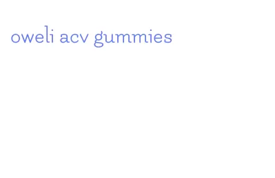 oweli acv gummies