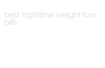 best nighttime weight loss pills