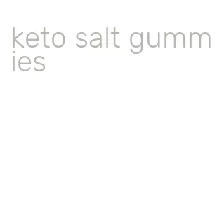 keto salt gummies