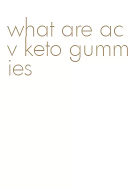what are acv keto gummies