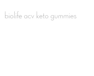 biolife acv keto gummies