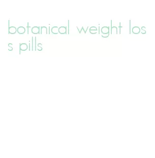 botanical weight loss pills