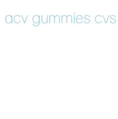 acv gummies cvs
