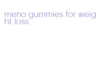 meno gummies for weight loss