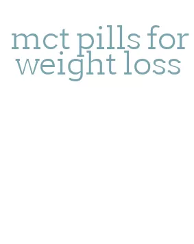 mct pills for weight loss