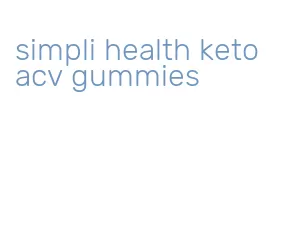 simpli health keto acv gummies
