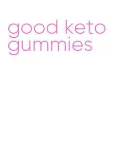 good keto gummies