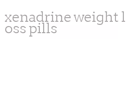 xenadrine weight loss pills