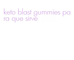 keto blast gummies para que sirve