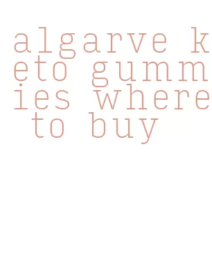 algarve keto gummies where to buy