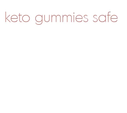 keto gummies safe