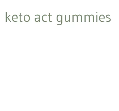 keto act gummies