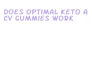 does optimal keto acv gummies work