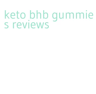 keto bhb gummies reviews