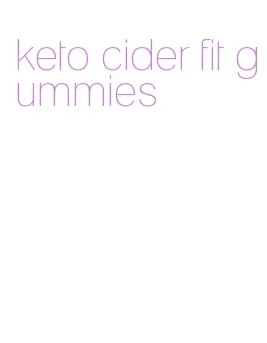keto cider fit gummies